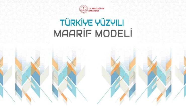 “Türkiye Yüzyılı Maarif Modeli: Yeni Müfredat Taslağı”