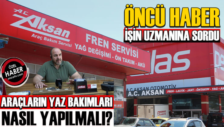 Yaz Tatili İçin Araç Bakımları Şart!