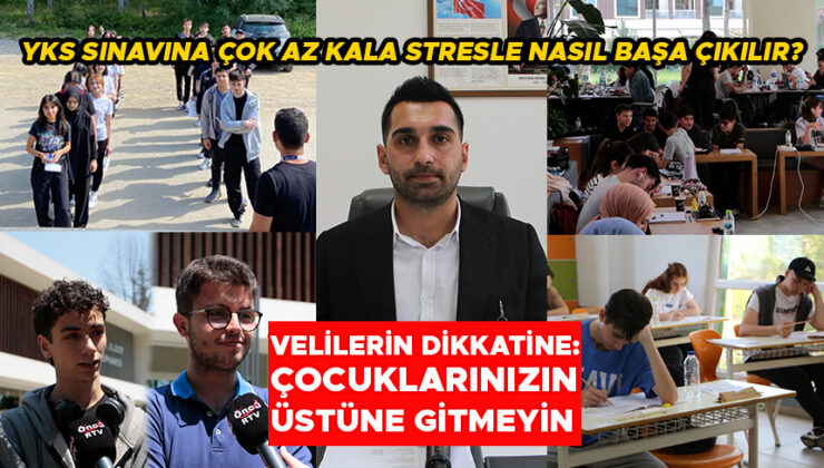 YKS Öncesi Velilere Önemli Tavsiyeler!