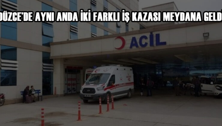 İki Ayrı İş Kazası Dün, Acil Müdahale Gerekli