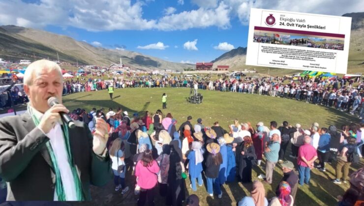 Ekşioğlu Vakfı 24. Ovit Yayla Şenlikleri Tarihi Belli oldu!