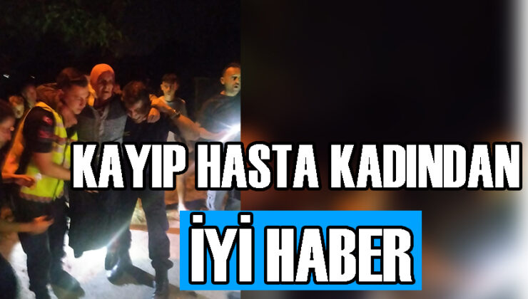DARİYERİMENGENCİK KÖYÜ’NDE KAYIP YAŞLI KADIN SAĞSALIM BULUNDU