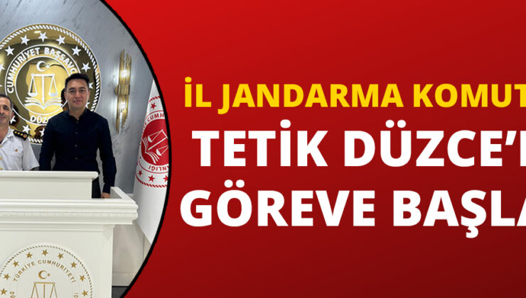 Jandarma Kıdemli Albay Tetik Düzce’de Göreve Başladı
