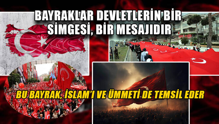 Türk Bayrağı’nın Gerçek Hikayesi Yeniden Keşfedildi!