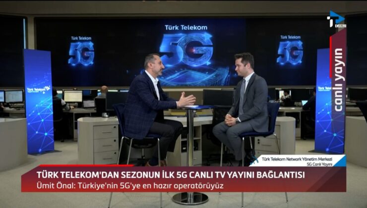 Türk Telekom’dan 5G ile Canlı TV Yayını Dönemi!