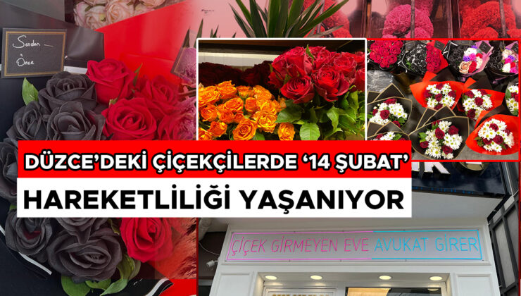 Düzce’de Sevgililer Günü Çiçekçi Yoğunluğu Artıyor!