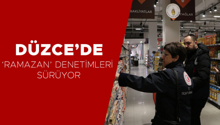 Ramazan Öncesi Fiyat Denetimleri Sıklaştı!