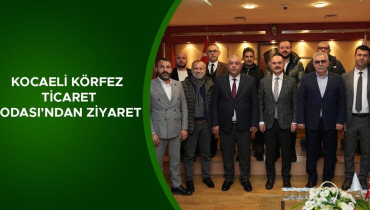 Körfez ve Düzce Ticaret Odası’ndan İşbirliği Ziyareti