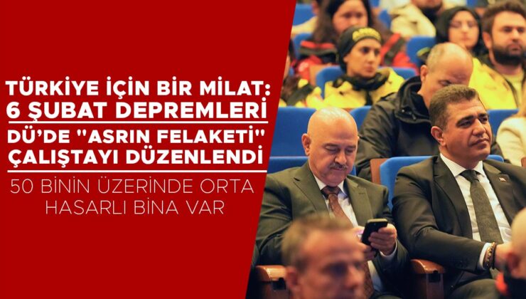 Asrın Felaketi: Deprem Çalıştayı Düzce’de Yapıldı