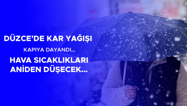 Düzce’de Hava Sıcaklıkları Hızla Düşüyor!