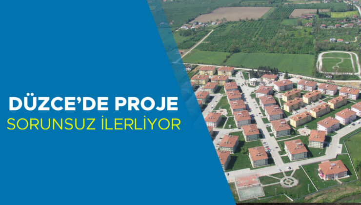 Düzce’de Sosyal Konut Projesi Sorunsuz İlerliyor!
