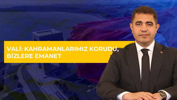 Vali Aslan’dan Çanakkale Zaferi Mesajı!