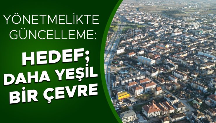 Yeni İmar Yönetmeliği ile Yeşil Gelecek Hedefleniyor