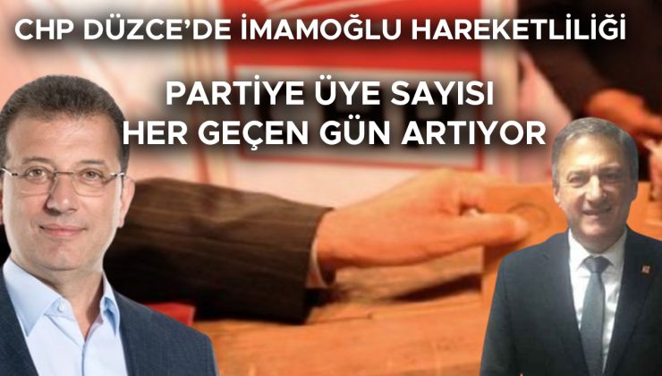 İmamoğlu’na Düzce’den Adaylık Desteği Büyüyor!