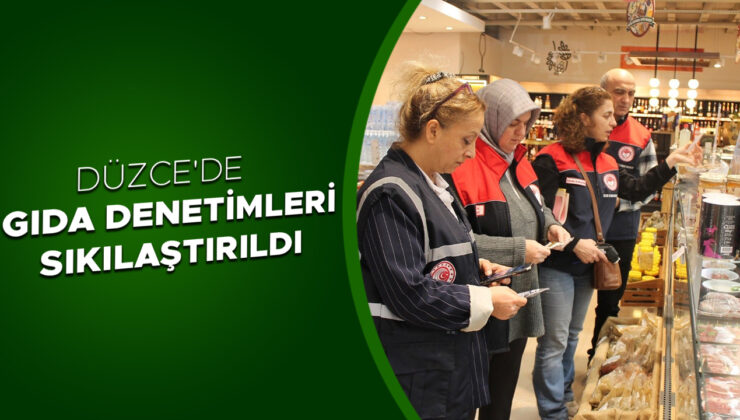 Düzce’de Gıda Denetimleriyle Fahiş Fiyatlar Kontrol Edildi!