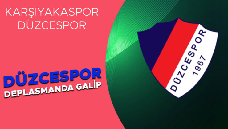 Düzcespor, Karşıyaka’yı 2-0 mağlup etti!