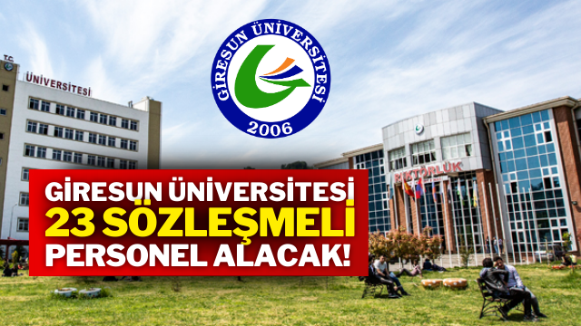 Giresun Üniversitesi’nde Sözleşmeli Personel Alımı Yapılacak!