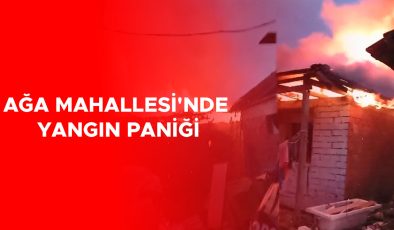 Yangın Paniği: Ağa Mahallesi’nde Evinin Tamamı Yandı!