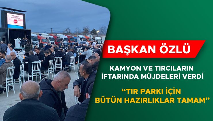 Düzce’de Geleneksel İftar Programı ve TIR Parkı Müjdesi