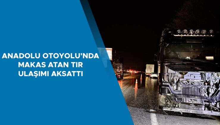 Otoyolda Tır Kazası, 15 Km Araç Kuyruğu Oluştu!