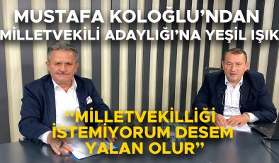 Koloğlu: “Milletvekilliği teklifine hazırım!