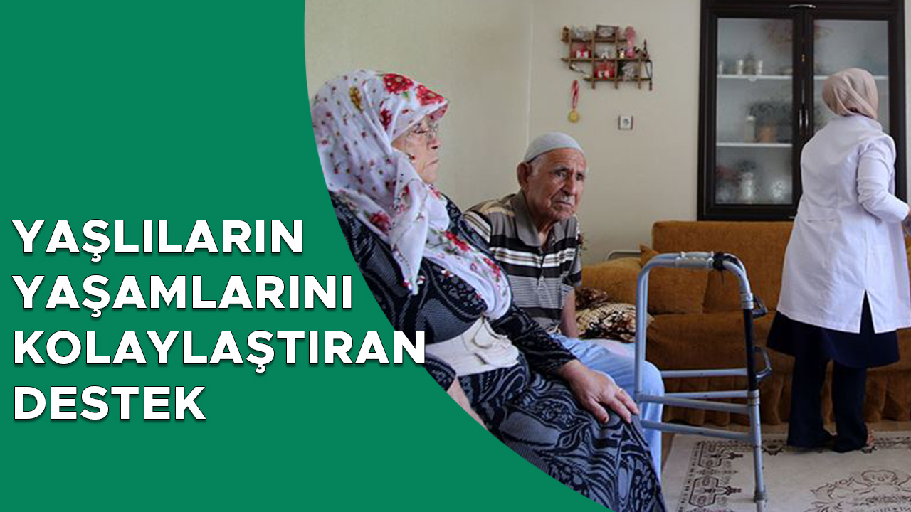 Yaşlılara Evde Bakım Desteği Artıyor!