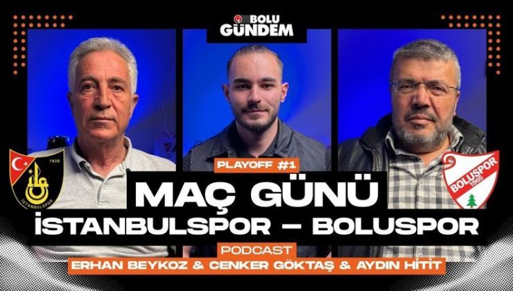 Boluspor, İstanbulspor Deplasmanında Turu Arıyor!