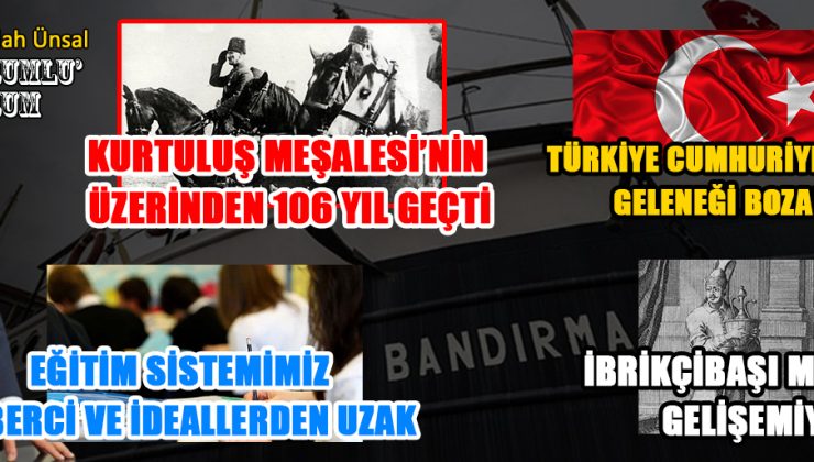 106 Yılda Kurtuluşun Anlamı ve Eğitimdeki Sorunlar