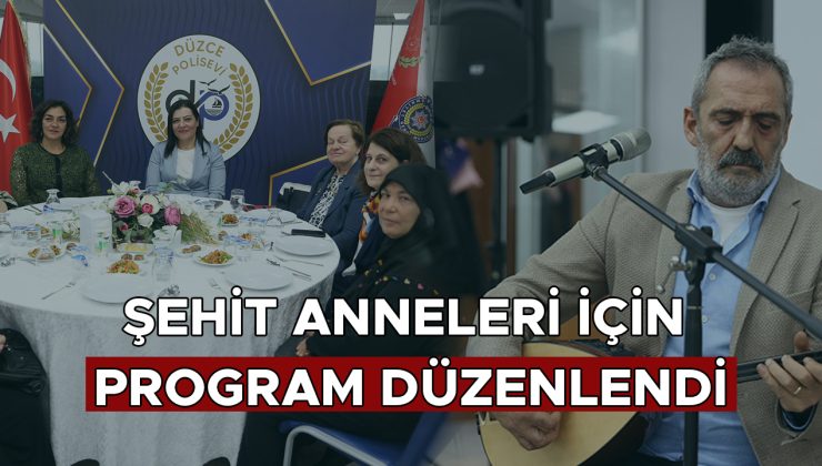 Şehit Anneleri İçin Unutulmaz Anneler Günü Etkinliği