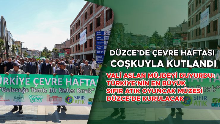 Düzce’de Çevre Haftası Korteji ve Müze Müjdesi!