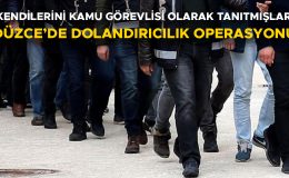Dolandırıcılara Düzce’de Eş Zamanlı Operasyon Düzenlendi