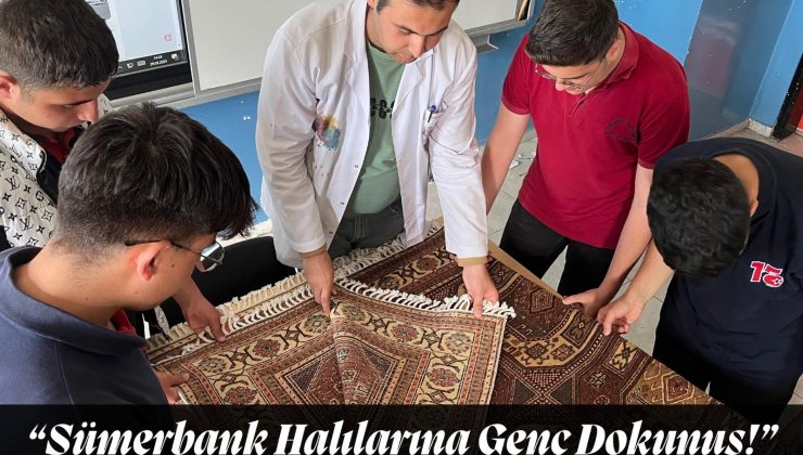 Sümerbank Halıları Gençlerle Yeniden Hayat Buldu!