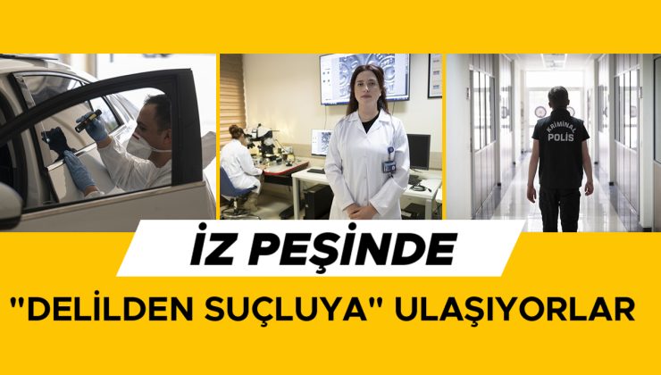 Delil Avcıları: İzler Suçluyu Ele Veriyor!