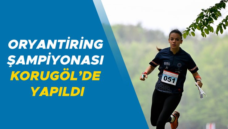 Oryantiring Şampiyonası Korugöl’de Büyük Heyecan Yarattı!