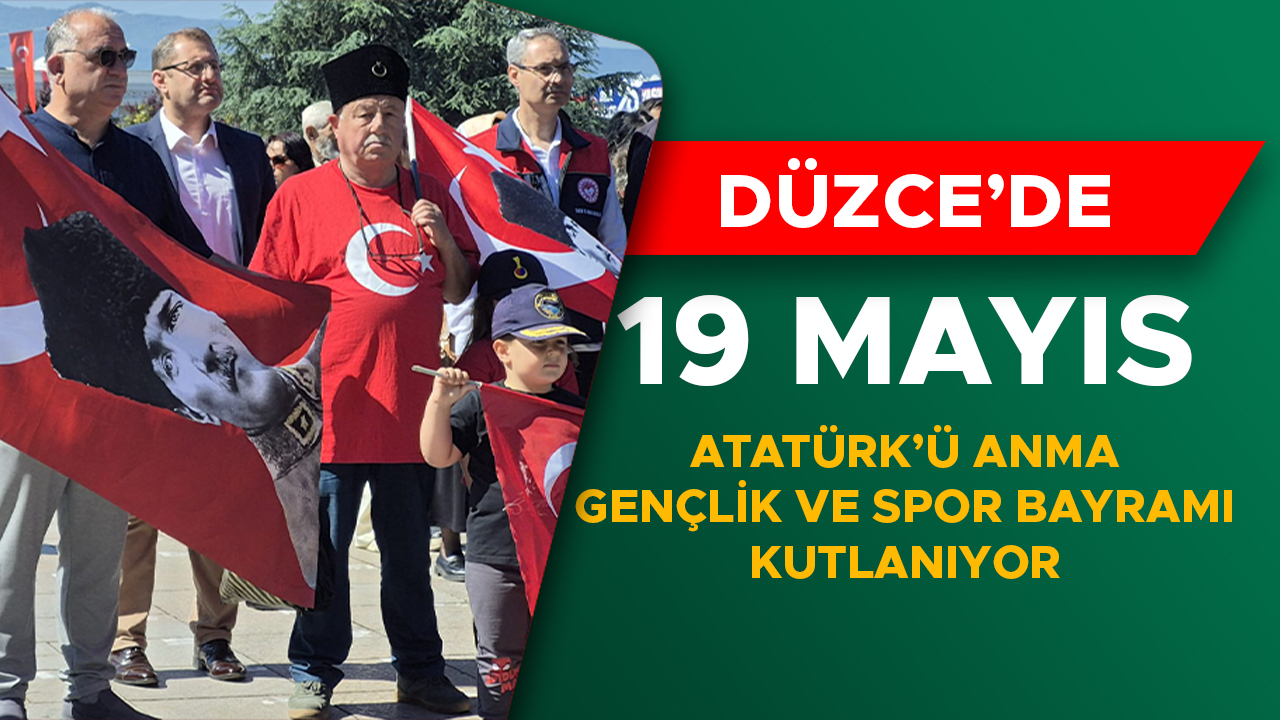 Atatürk’ü Anma Töreni Düzce’de Coşkuyla Kutlandı