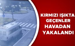 Düzce’de Kırmızı Işık İhlalleri Dronla Denetleniyor