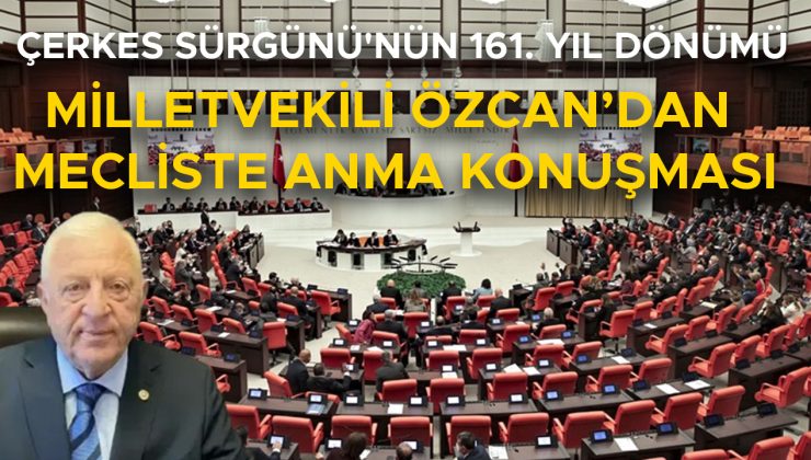 CHP’den Çerkes Sürgünü’ne Duygusal Anma Mesajı