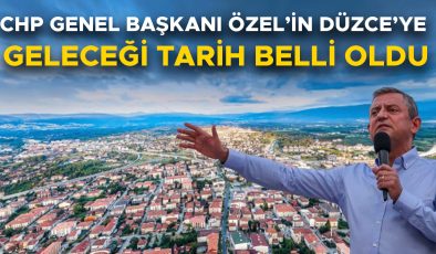 Özgür Özel Düzce’de Miting Düzenleyecek!