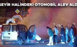 Beyciler’de Araç Yangını Panik Yarattı!