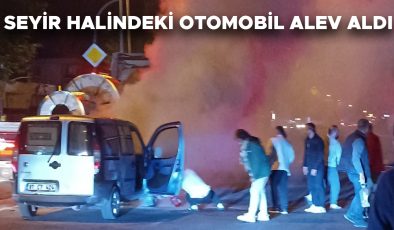 Beyciler’de Araç Yangını Panik Yarattı!