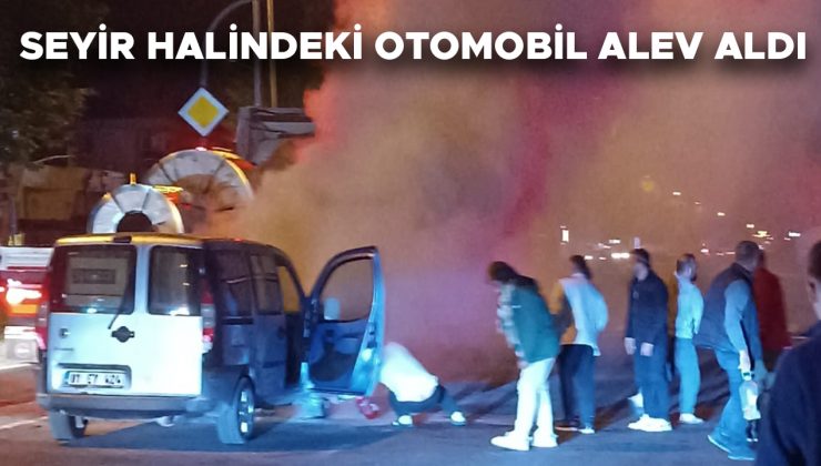 Beyciler’de Araç Yangını Panik Yarattı!