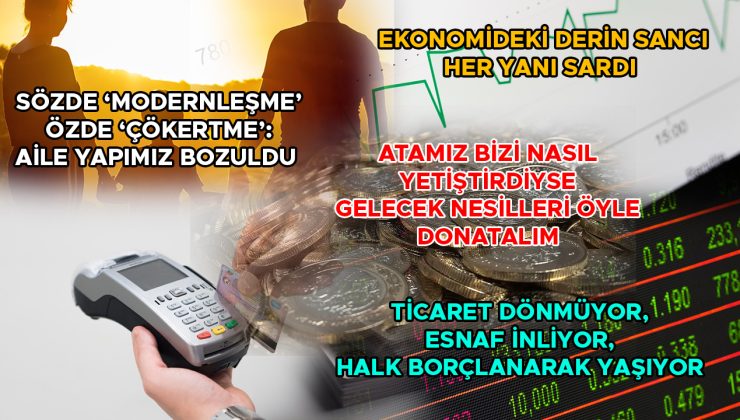 Türk Aile Yapısı Tehlikede: Ekonomik Kriz Derinleşiyor!