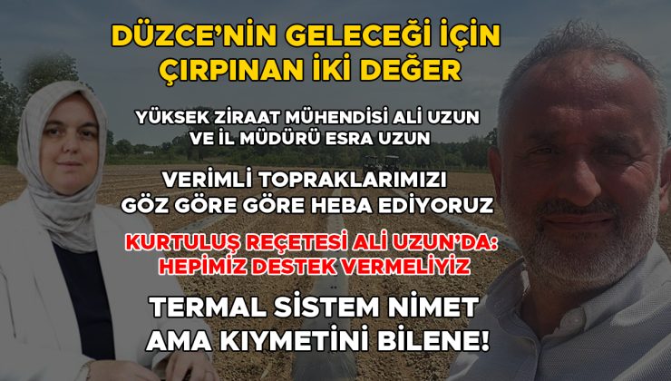 Düzce Tarımı için Siyasi İrade ve İş Birliği Gerek