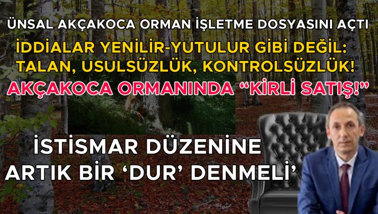Akçakoca’da Orman İstismarı İddiaları Gündemde!