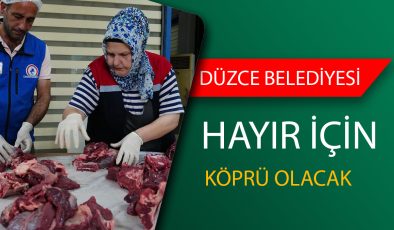 Düzce Belediyesi’nden Kurban Eti Dağıtımı İhtiyaç Sahiplerine