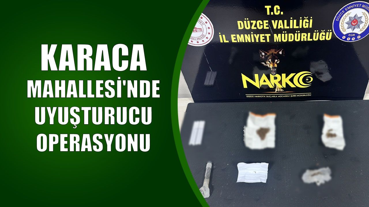 Düzce’de Uyuşturucuya Karşı Kararlılık Devam Ediyor